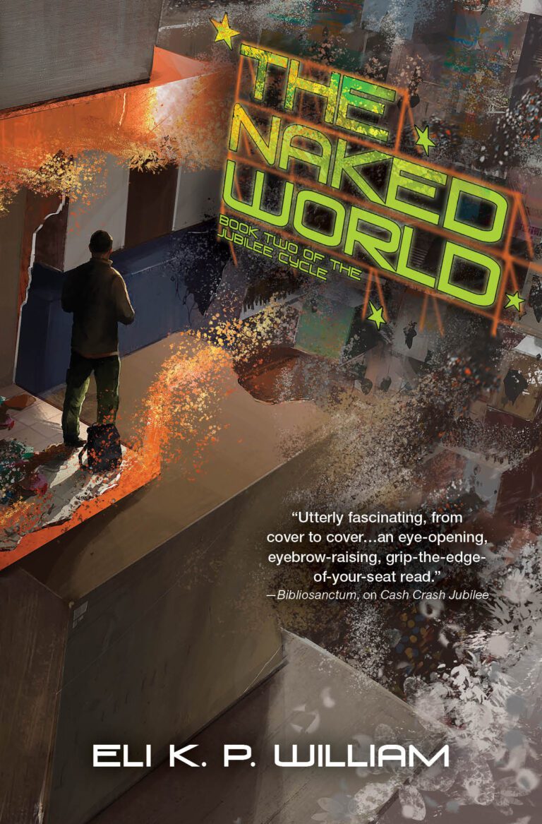 book cover of cyberpunk novel The Naked World, book two of the Jubilee Cycle trilogy